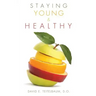 Staying Young and Healthy