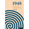 1948: A Critical and Creative Prequel to Orwell's 1984