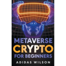 Metaverse Crypto For Beginners