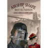Airship Shape & Bristol Fashion