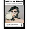 The Face of Fashion: Cultural Studies in Fashion