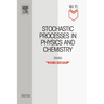 Stochastic Processes in Physics and Chemistry