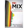 RE: Mix: Transitioning Your Church to Living Color