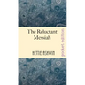 The Reluctant Messiah: A light-hearted look at mistaken identity