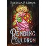 The Rending Cauldron