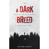 A Dark Breed