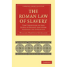 The Roman Law of Slavery