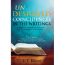 Undesigned Coincidences in the Writings Both of the Old and New Testament, an Argument of Their Veracity: With an Appendix, Containing Undesigned Coin