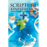 Scripture Kinesthetics: Bible Learning for Youth and Young Adults
