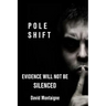 Pole Shift: Evidence Will Not Be Silenced