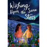 Wishing Upon the Same Stars