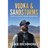 Vodka & Sandstorms: What is life but one big adventure.