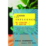 Under the Influence: The Literature of Addiction