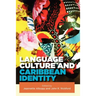Language, Culture and Caribbean Identity