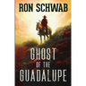 Ghost of the Guadalupe
