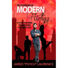 The Psychology of Modern Flirting: 15 Steps To Becoming The Modern Man Than Women Love