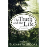 The Truth and the Life