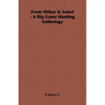 From Shikar & Safari - A Big Game Hunting Anthology