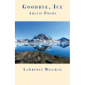Goodbye, Ice: Arctic Poems