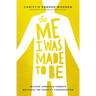 The Me I Was Made to Be: Helping Christian Parents Navigate the Identity Conversation
