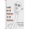 Guide for IB Students by IB Students