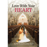 Love with Your Heart