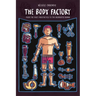 The Body Factory: From the First Prosthetics to the Augmented Human