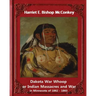 Dakota War Whoop or Indian Massacres and War in Minnesota of 1862 - 1863: by Harriet E. Bishop McConkey