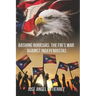 Bashing Boricuas: The FBI's War Against Independistas