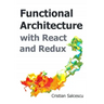 Functional Architecture with React and Redux