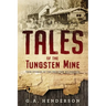 Tales of the Tungsten Mine