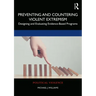 Preventing and Countering Violent Extremism: Designing and Evaluating Evidence-Based Programs