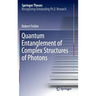 Quantum Entanglement of Complex Structures of Photons