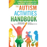 The Autism Activities Handbook: Activities to Help Kids Communicate, Make Friends, and Learn Life Skills