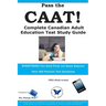 Pass the CAAT! Complete Canadian Adult Achievement Test Study Guide