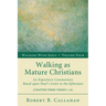 Walking as Mature Christians: An Expository Commentary Based Upon Paul's Letter to the Ephesians