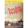 Trouble Magnet: An Eliza Carlisle Mystery