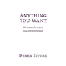 Anything You Want: 40 lessons for a new kind of entrepreneur