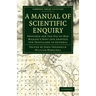 A Manual of Scientific Enquiry