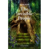 The Invisible People: In the Magical World of Nature