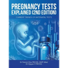 Pregnancy Tests Explained (2Nd Edition): Current Trends of Antenatal Tests