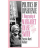 Politics of Conscience: A Biography of Margaret Chase Smith