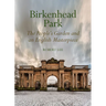 Birkenhead Park: The People's Garden and an English Masterpiece