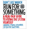 Run for Something: A Real-Talk Guide to Fixing the System Yourself