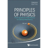Principles of Physics: From Quantum Field Theory to Classical Mechanics