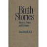 Birth Stories: Mystery, Power, and Creation