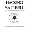 Hacking Ma Bell: The First Hacker Newsletter - Youth International Party Line, The First Three Years