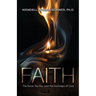 Faith: The Force, the Fire and the Footsteps of God