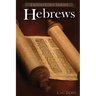 Hebrews: A Literary Commentary On the Book of Hebrews