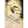 Medicine Generations: Natural Native American Medicines Traditional to the Stockbridge-Munsee Band of Mohicans Tribe